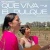 Los Cenzontles - Que Viva El Pulque - Single